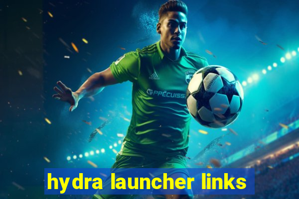 hydra launcher links